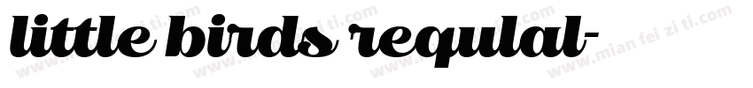 little birds requlal字体转换